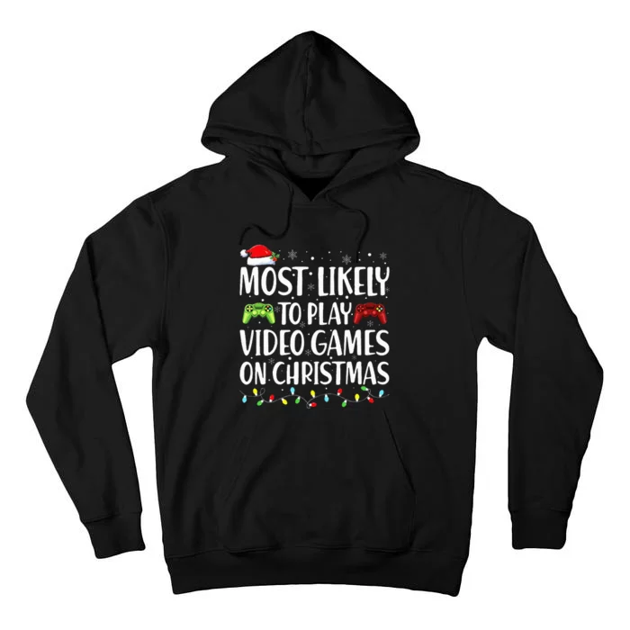 Most Likely To Play Video Game On Christmas Santa Gaming Tall Hoodie