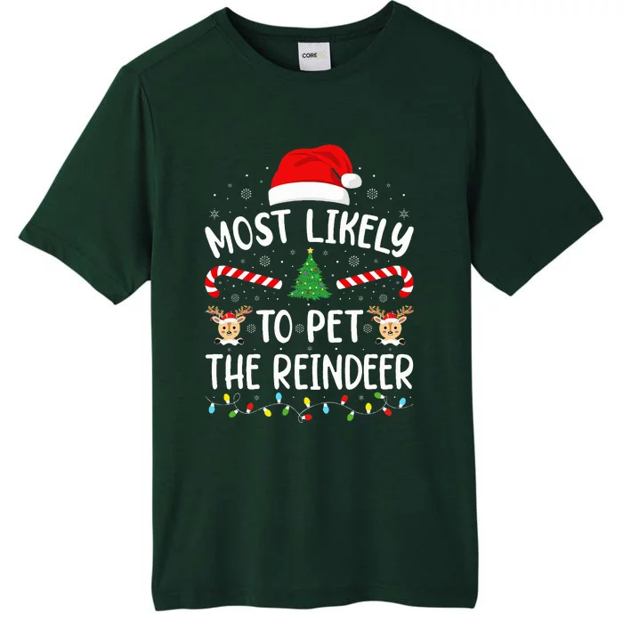 Most Likely To Pet The Reindeer squad family Joke Christmas ChromaSoft Performance T-Shirt