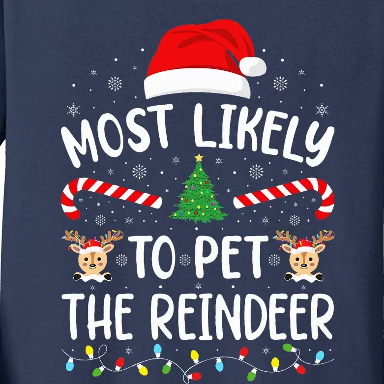 Most Likely To Pet The Reindeer squad family Joke Christmas Kids Long Sleeve Shirt