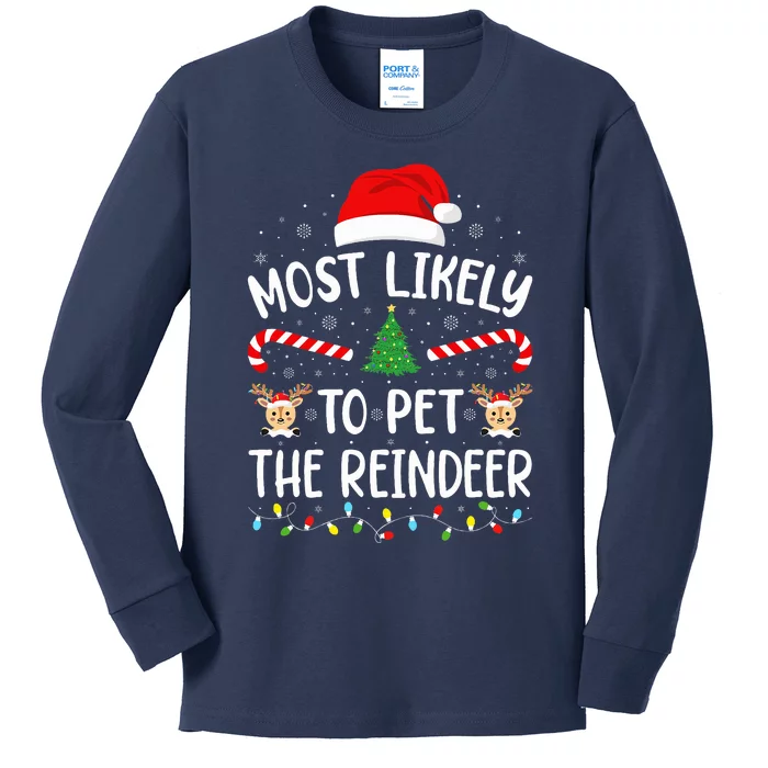 Most Likely To Pet The Reindeer squad family Joke Christmas Kids Long Sleeve Shirt