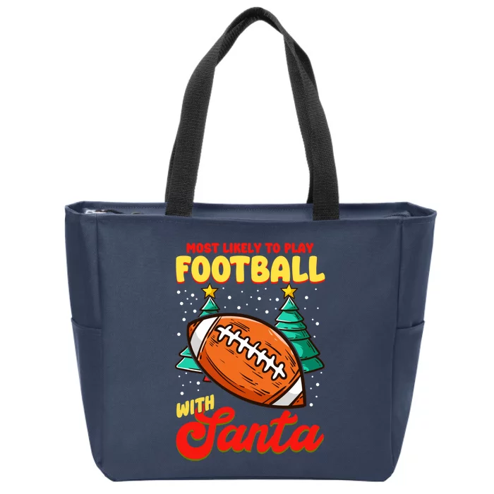 Most Likely To Play Football With Santa | Football Christmas Zip Tote Bag