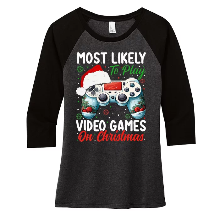 Most Likely To Play Video Games On Christmas Women's Tri-Blend 3/4-Sleeve Raglan Shirt