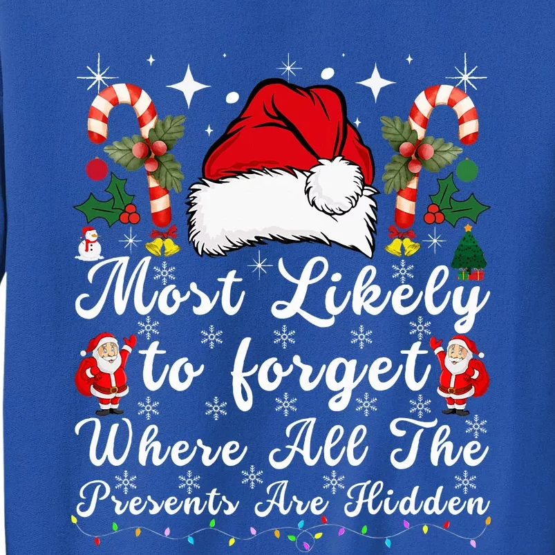 Most Likely To Forget Where All The Presents Are Hidden Xmas Sweatshirt