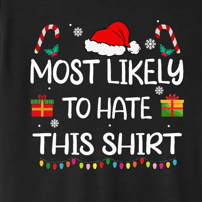 Most Likely To Hate This Family Christmas Matching ChromaSoft Performance T-Shirt