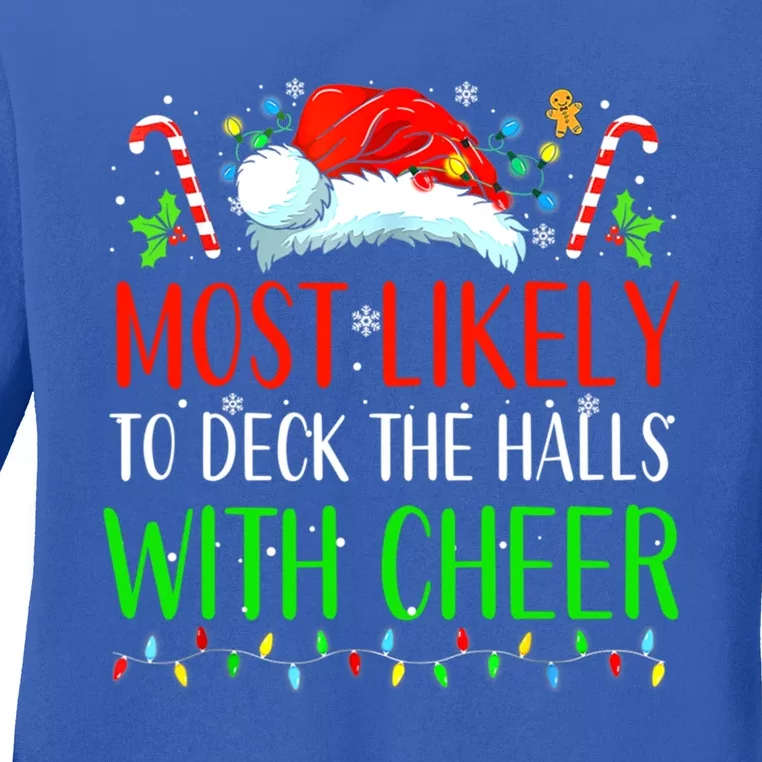 Most Likely To Deck The Halls With Cheer Family Matching Gift Ladies Long Sleeve Shirt