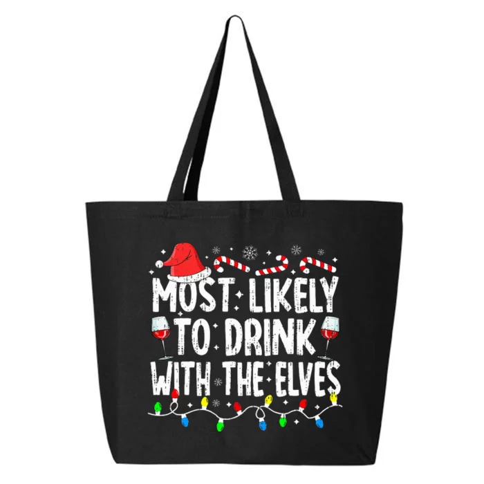 Most Likely To Drink With The Elves Elf Drinking Christmas 25L Jumbo Tote