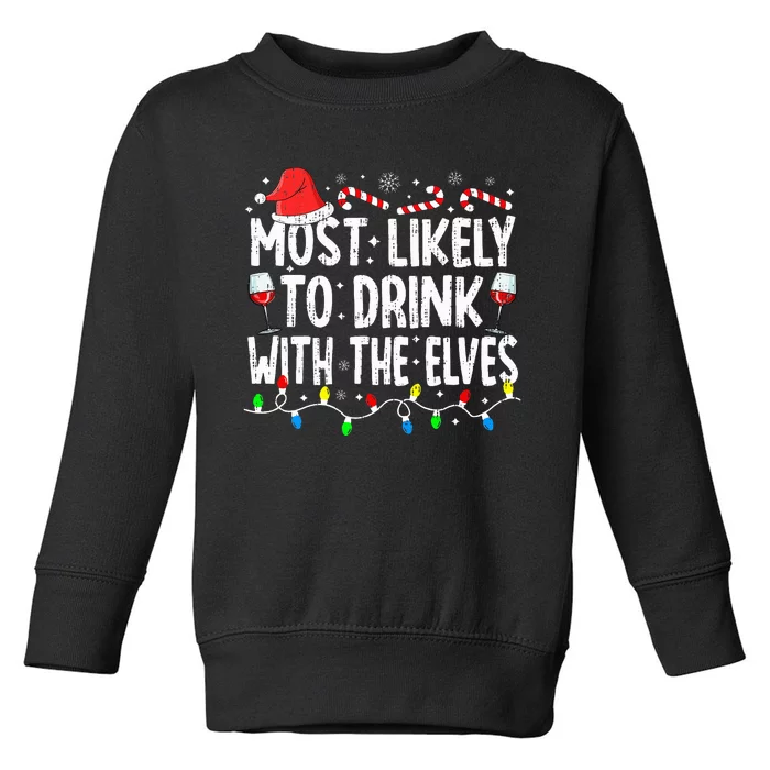 Most Likely To Drink With The Elves Elf Drinking Christmas Toddler Sweatshirt