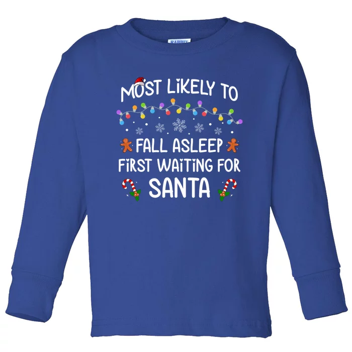 Most Likely To Fall Asleep First Waiting For Santa Christmas Gift Toddler Long Sleeve Shirt