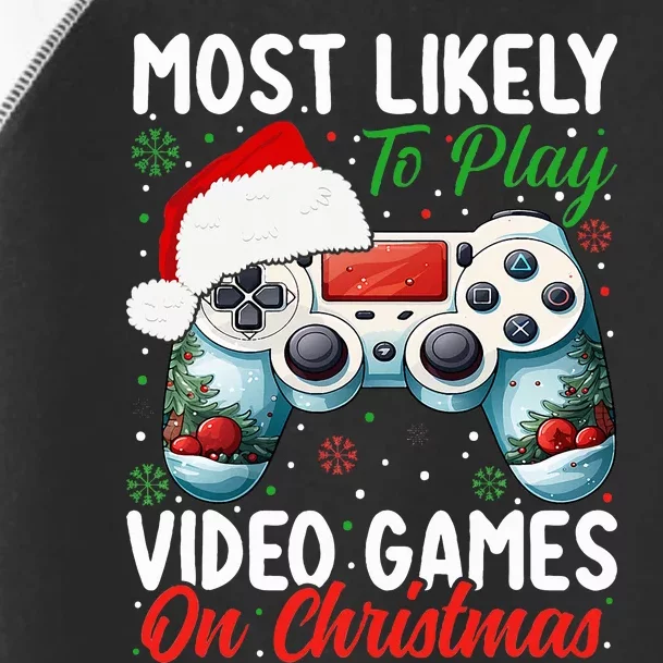 Most Likely To Play Video Games On Christmas Toddler Fine Jersey T-Shirt