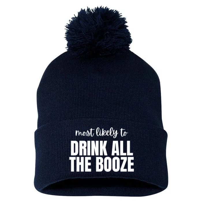 Most Likely To Drink All The Booze Pom Pom 12in Knit Beanie