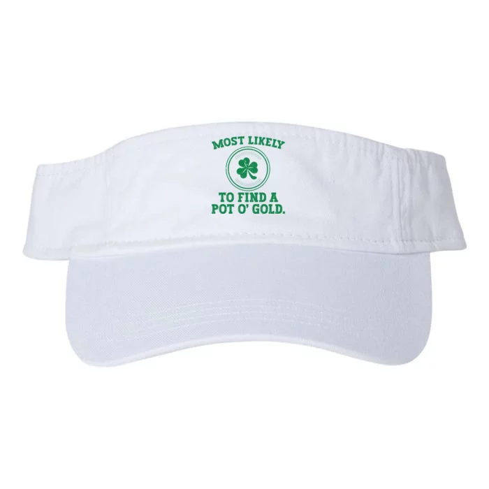 Most Likely To Find A Pot O' Gold Funny St Patricks Day Valucap Bio-Washed Visor