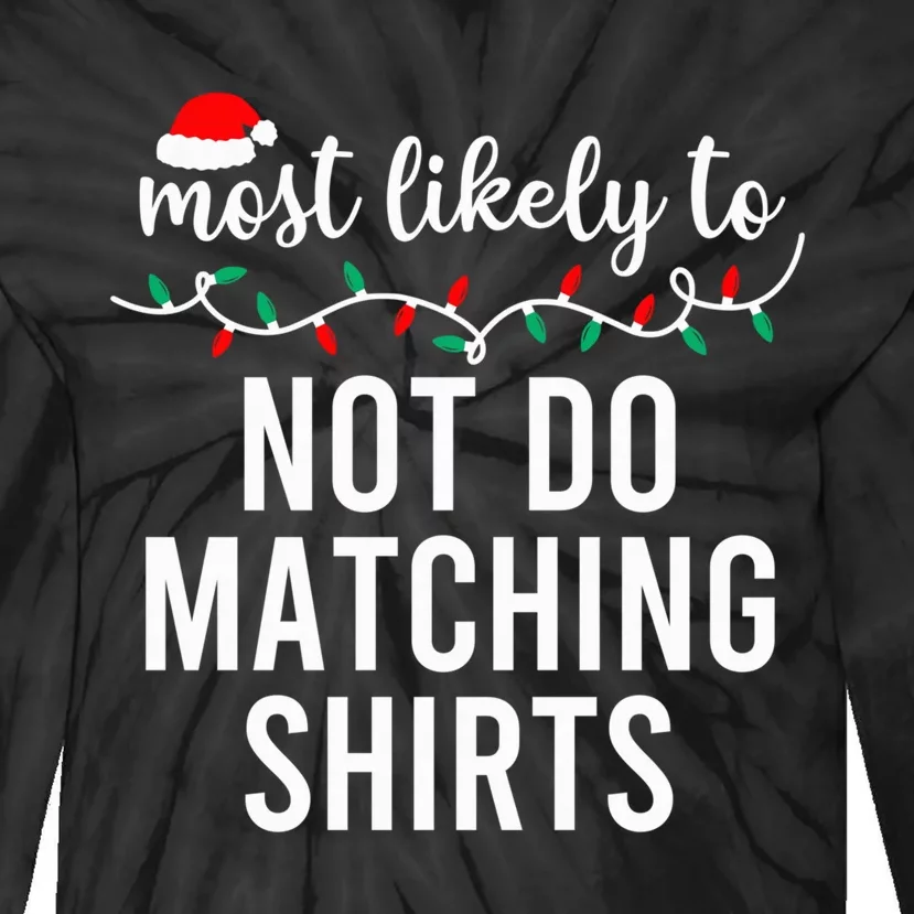 Most Likely To Christmas Shirt Matching Family Pajamas Funny Tie-Dye Long Sleeve Shirt