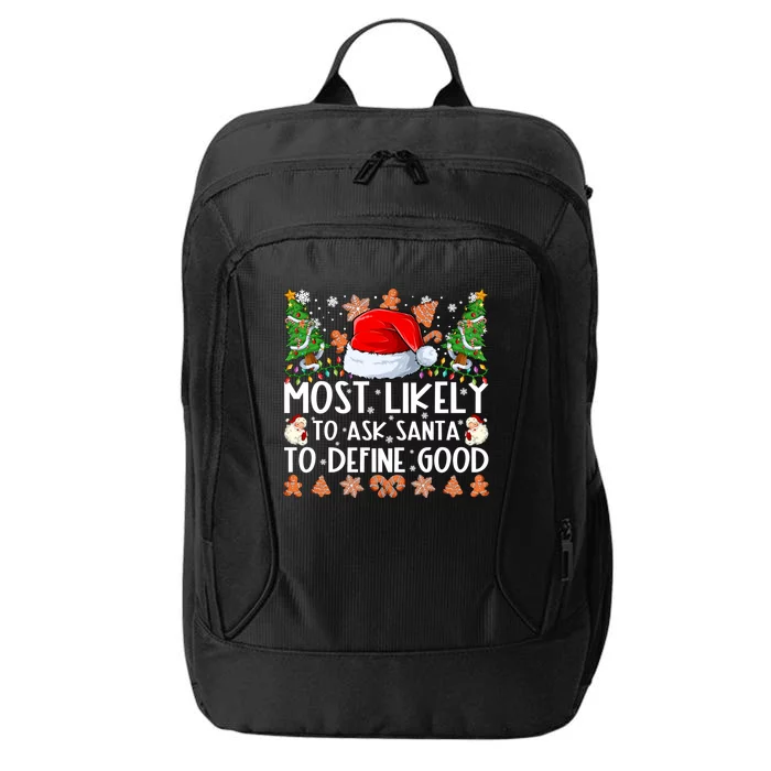 Most Likely To Ask Santa To Define Good Family Christmas City Backpack