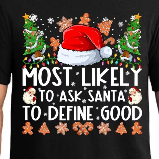 Most Likely To Ask Santa To Define Good Family Christmas Pajama Set