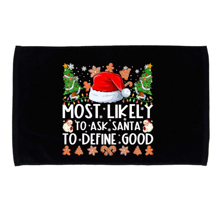 Most Likely To Ask Santa To Define Good Family Christmas Microfiber Hand Towel