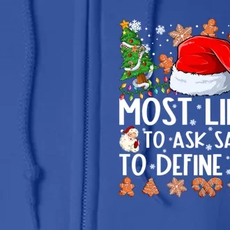 Most Likely To Ask Santa To Define Good Family Christmas Full Zip Hoodie