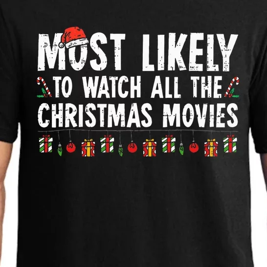 Most Likely To Watch All The Christmas Movies Family Pajamas Pajama Set