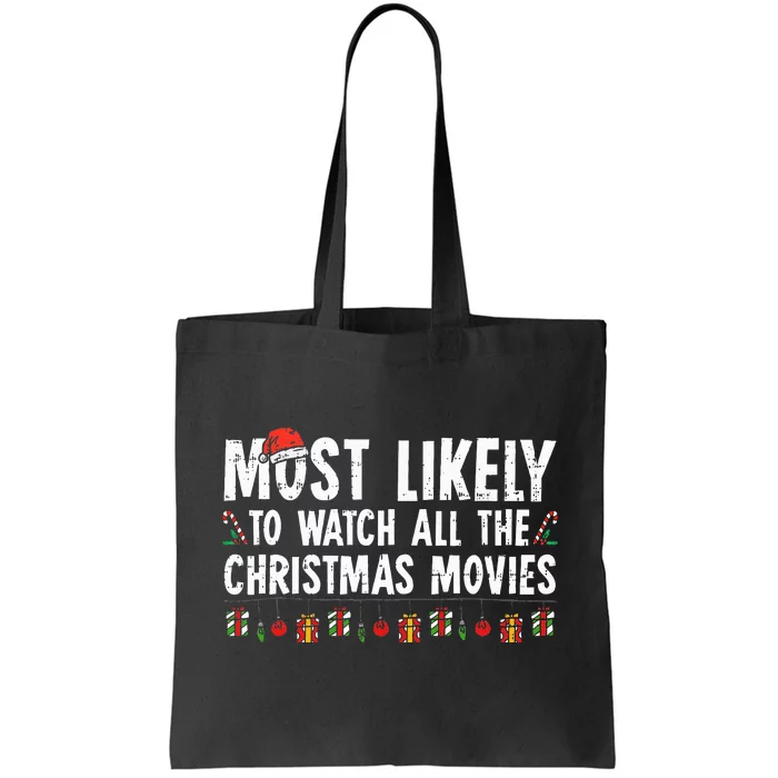 Most Likely To Watch All The Christmas Movies Family Pajamas Tote Bag