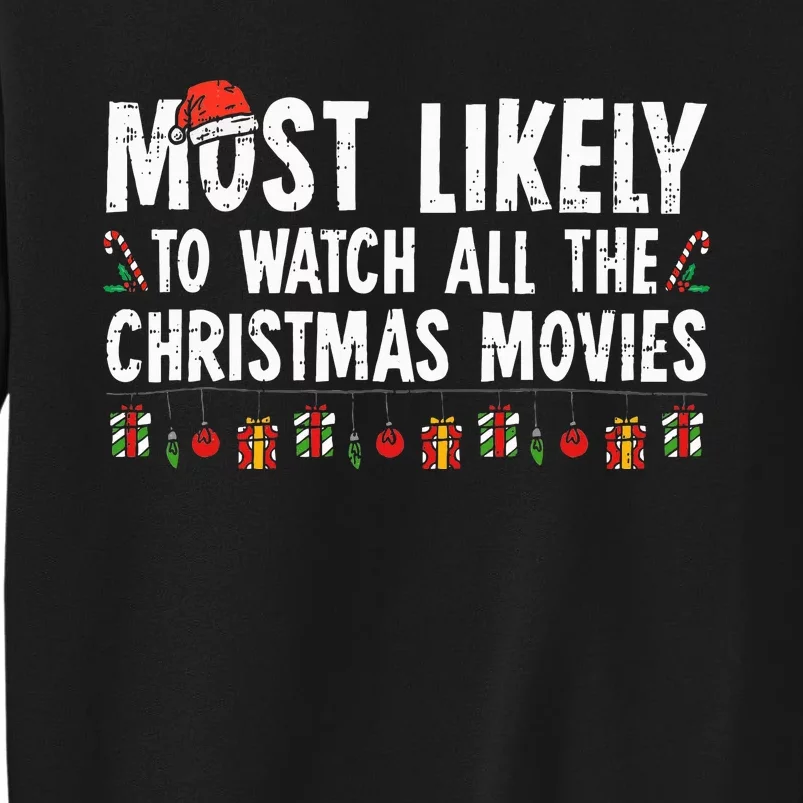 Most Likely To Watch All The Christmas Movies Family Pajamas Tall Sweatshirt