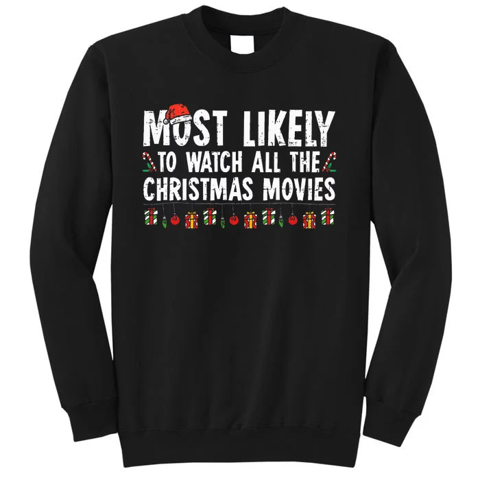 Most Likely To Watch All The Christmas Movies Family Pajamas Tall Sweatshirt