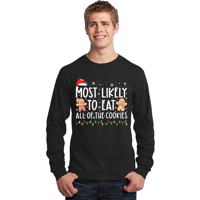 Most Likely To Eat All The Christmas Cookies Family Xmas Long Sleeve Shirt