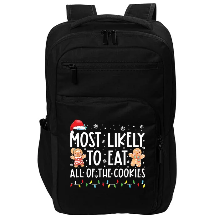 Most Likely To Eat All The Christmas Cookies Family Xmas Impact Tech Backpack