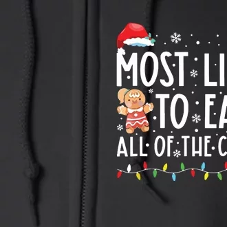 Most Likely To Eat All The Christmas Cookies Family Xmas Full Zip Hoodie