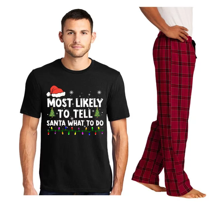 Most Likely To Tell Santa What To Do Family Christmas Pajama Gift Pajama Set