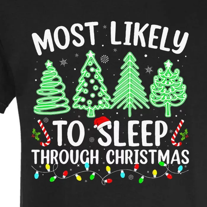 Most Likely To Sleep Through Christmas Matching Family Pjs Garment-Dyed Heavyweight T-Shirt