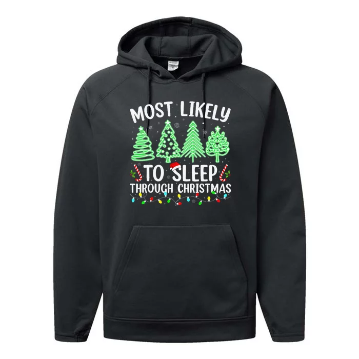 Most Likely To Sleep Through Christmas Matching Family Pjs Performance Fleece Hoodie