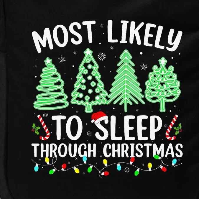 Most Likely To Sleep Through Christmas Matching Family Pjs Impact Tech Backpack