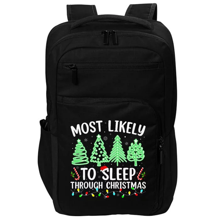 Most Likely To Sleep Through Christmas Matching Family Pjs Impact Tech Backpack