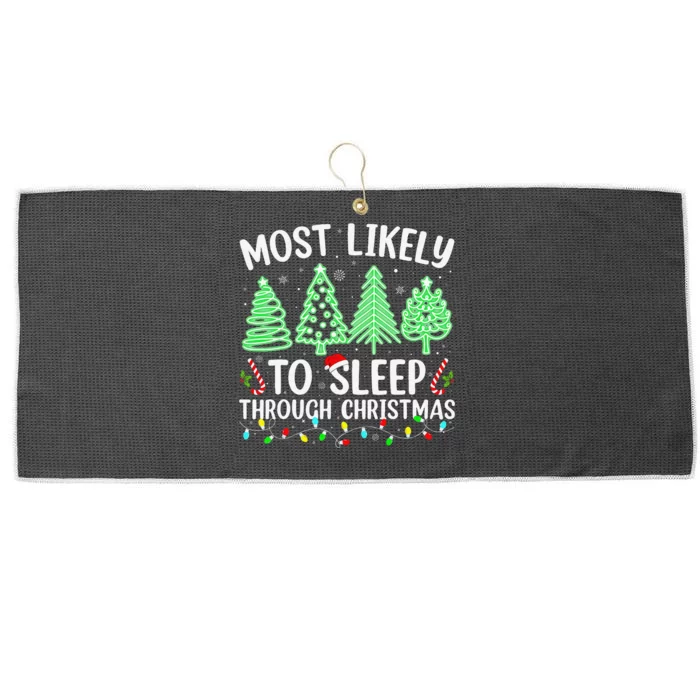 Most Likely To Sleep Through Christmas Matching Family Pjs Large Microfiber Waffle Golf Towel