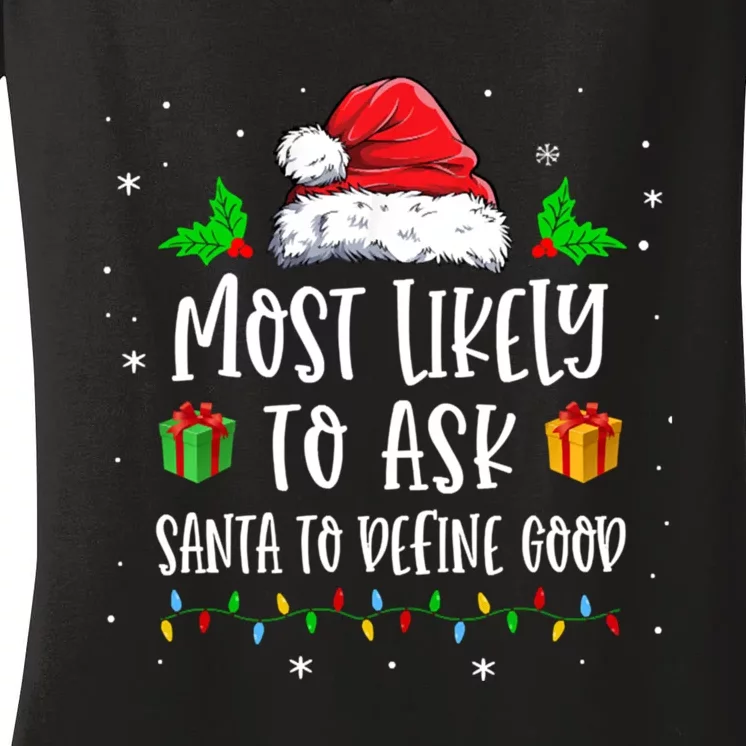 Most Likely To Ask Santa To Define Good Christmas Matching Women's V-Neck T-Shirt