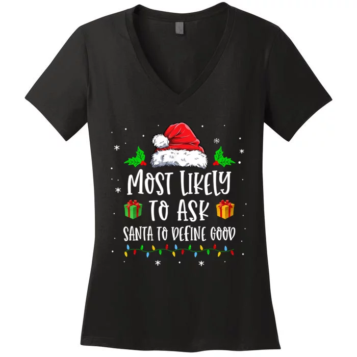 Most Likely To Ask Santa To Define Good Christmas Matching Women's V-Neck T-Shirt