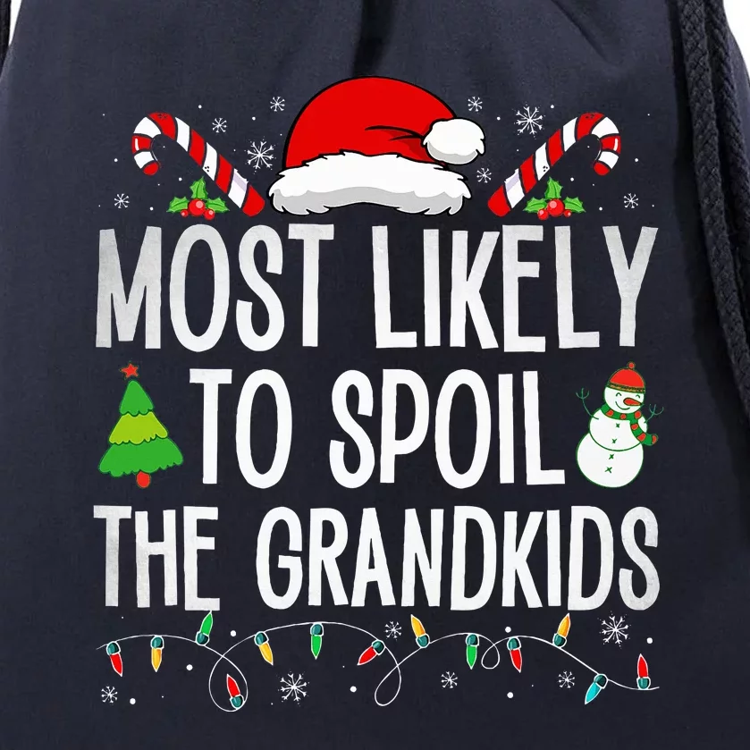 Most Likely To Spoil The Grand Funny Christmas Grandma Drawstring Bag