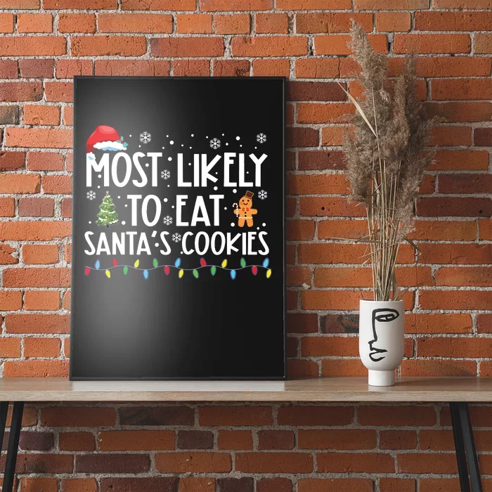 Most Likely To Eat Santas Cookies Funny Christmas Poster