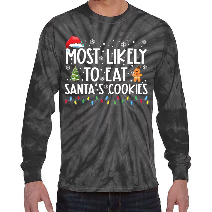 Most Likely To Eat Santas Cookies Funny Christmas Tie-Dye Long Sleeve Shirt