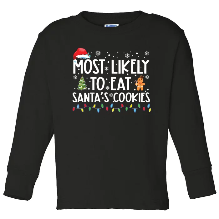 Most Likely To Eat Santas Cookies Funny Christmas Toddler Long Sleeve Shirt