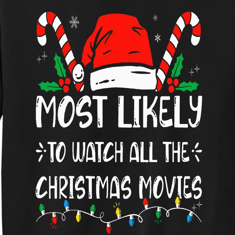 Most Likely To Watch All The Christmas Movies Funny Family Sweatshirt