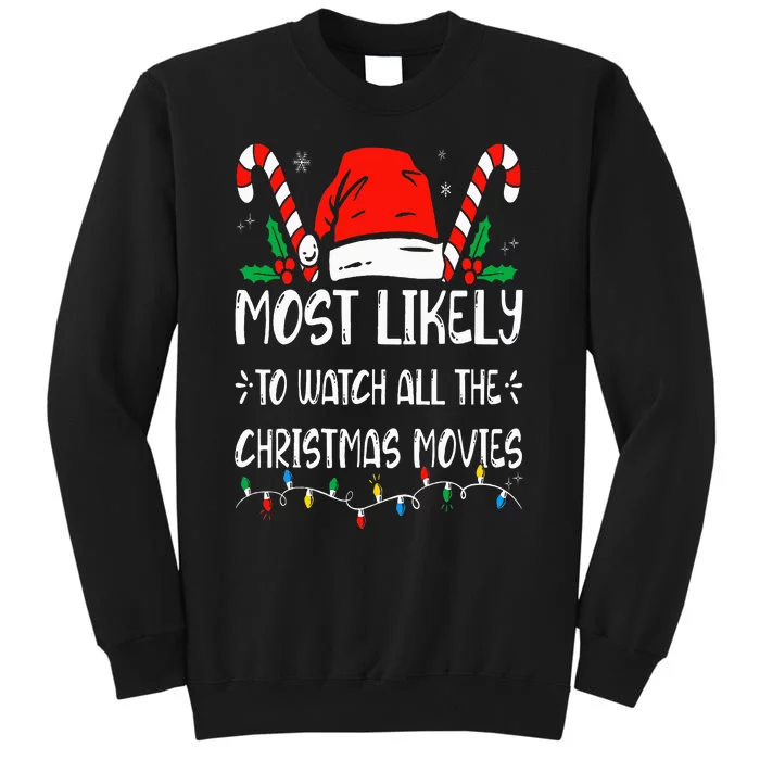 Most Likely To Watch All The Christmas Movies Funny Family Tall Sweatshirt