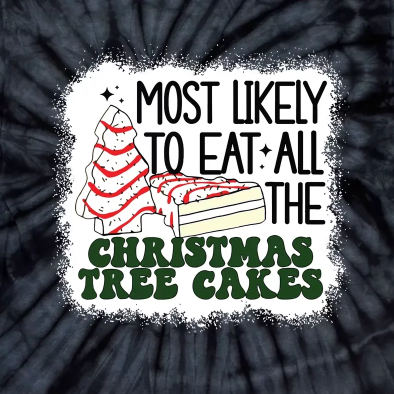 Most Likely To Eat All The Christmas Tree Cake Debbie Tree Tie-Dye T-Shirt