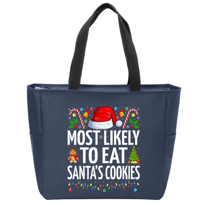 Most Likely To Eat SantaS Cookies Funny Family Christmas Zip Tote Bag