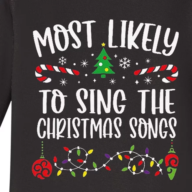 Most Likely To Sing The Christmas Songs Funny Christmas Family Matching Cute C Baby Long Sleeve Bodysuit