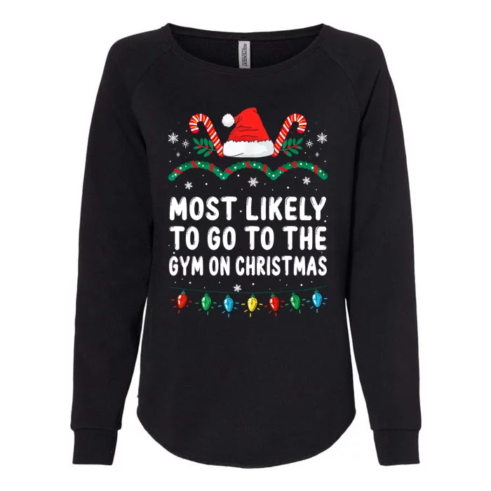 Most Likely To Go To The Gym On Christmas Family Pajamas Womens California Wash Sweatshirt