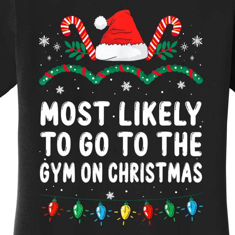 Most Likely To Go To The Gym On Christmas Family Pajamas Women's T-Shirt