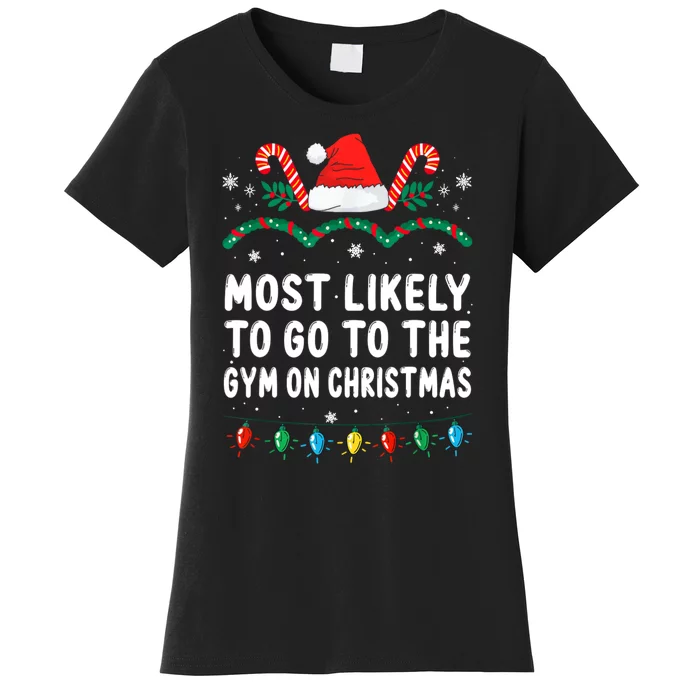 Most Likely To Go To The Gym On Christmas Family Pajamas Women's T-Shirt