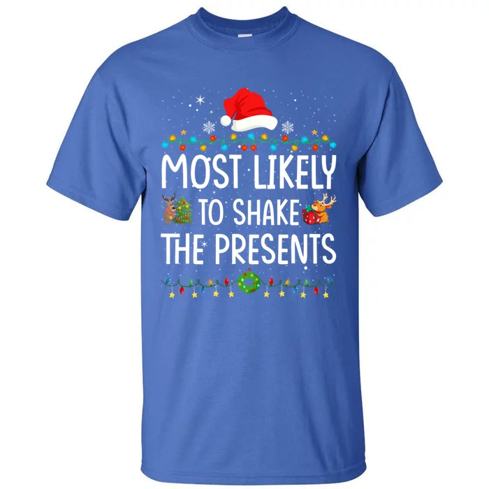 Most Likely To Shake The Presents Santa Christmas Lights Gift Tall T-Shirt