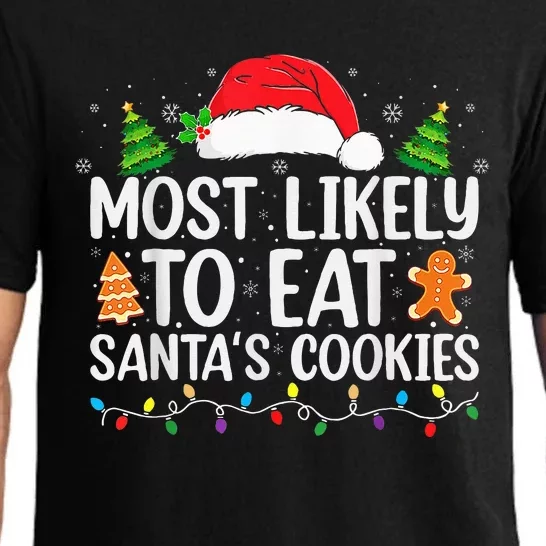 Most Likely To Eat Santas Cookies Christmas Family Matching Pajama Set