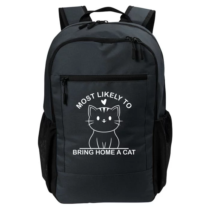 Most Likely To Bring Home A Cat Funny Daily Commute Backpack